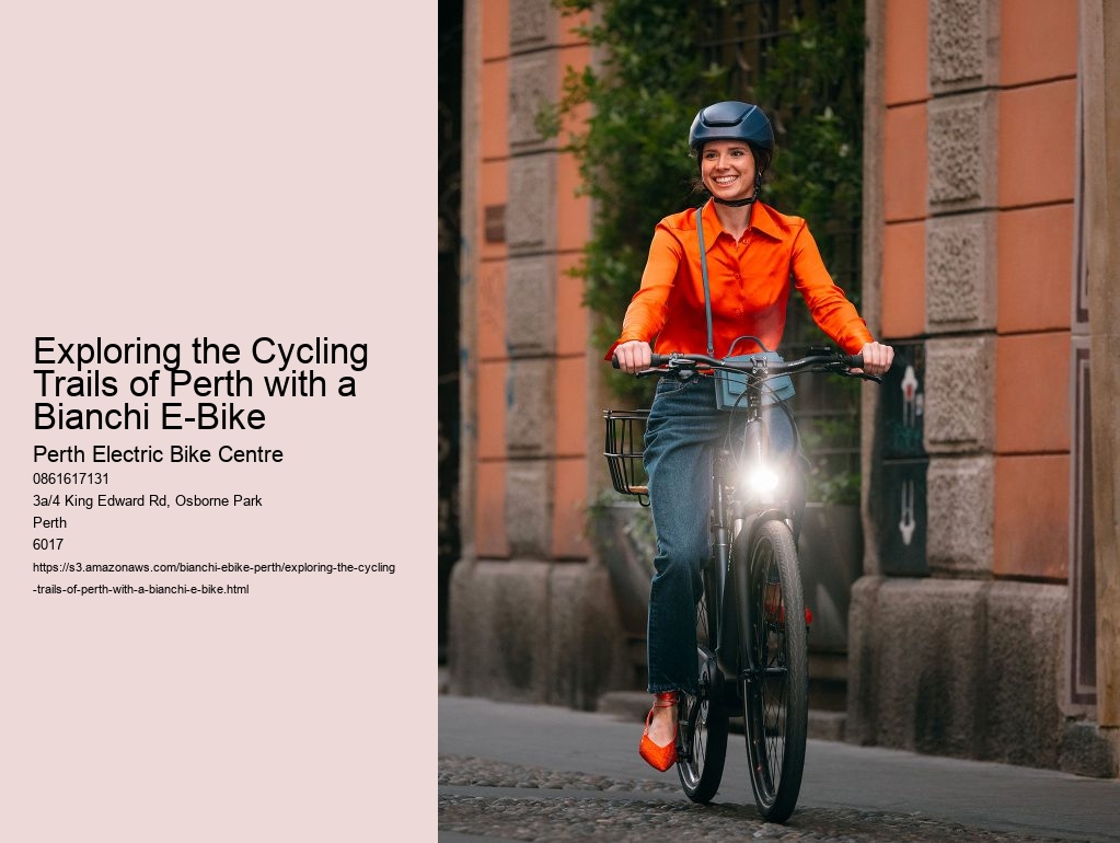 Exploring the Cycling Trails of Perth with a Bianchi E-Bike  