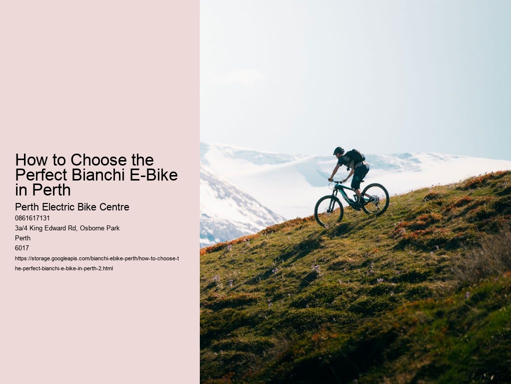 How to Choose the Perfect Bianchi E-Bike in Perth