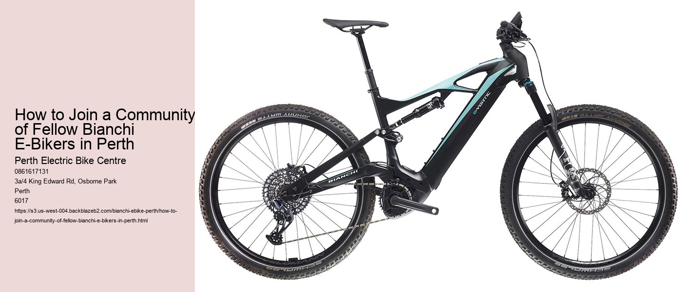 How to Join a Community of Fellow Bianchi E-Bikers in Perth  
