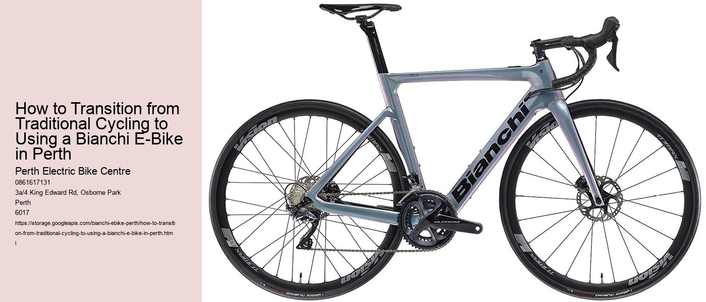 How to Transition from Traditional Cycling to Using a Bianchi E-Bike in Perth