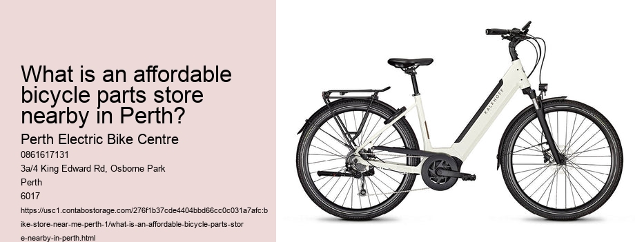 What is an affordable bicycle parts store nearby in Perth?