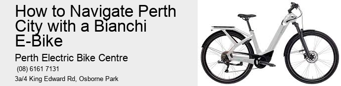 How to Navigate Perth City with a Bianchi E-Bike  
