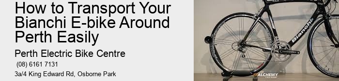 How to Transport Your Bianchi E-bike Around Perth Easily