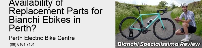 What is the Availability of Replacement Parts for Bianchi Ebikes in Perth?  
