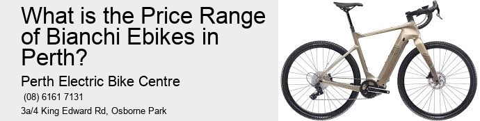 What is the Price Range of Bianchi Ebikes in Perth?  