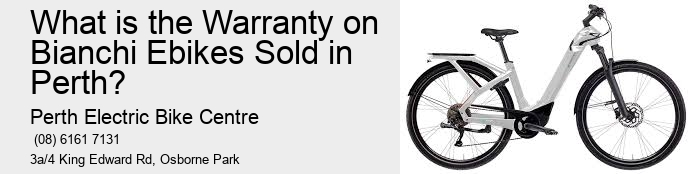 What is the Warranty on Bianchi Ebikes Sold in Perth?  