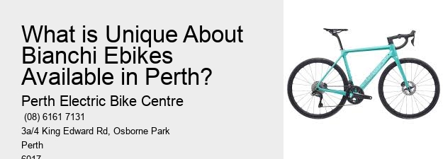 What is Unique About Bianchi Ebikes Available in Perth?