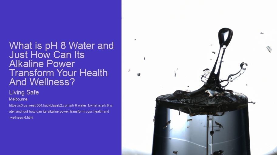 What is pH 8 Water and Just How Can Its Alkaline Power Transform Your Health And Wellness?