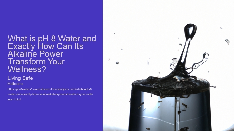 What is pH 8 Water and Exactly How Can Its Alkaline Power Transform Your Wellness?