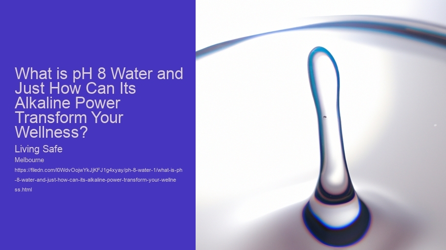 What is pH 8 Water and Just How Can Its Alkaline Power Transform Your Wellness?